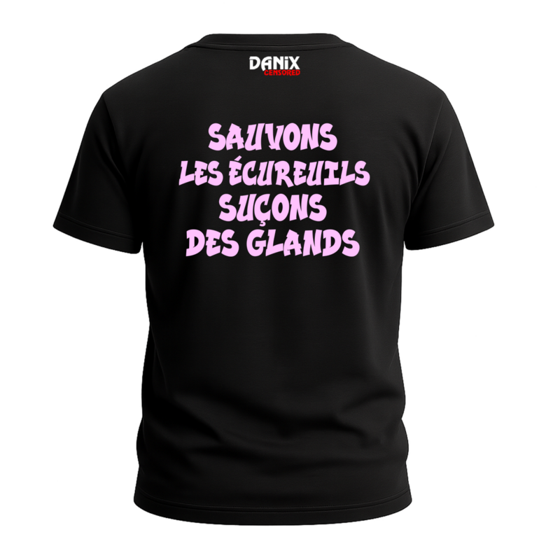 Tshirt Sauvons les écureuils suçons des glands [DANIX CENSORED]